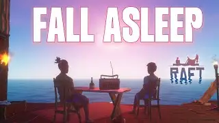 Fall asleep while I play Raft -  💤 Relaxing and Peaceful Longplay / ASMR