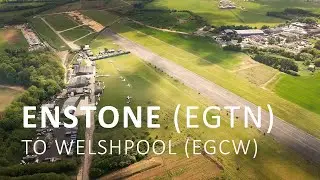 [4k, ATC] Full flight from Enstone (EGTN) to Welshpool (EGCW)
