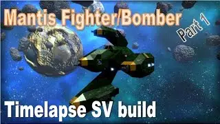 Empyrion - Galactic Survival - SV build timelapse - Mantis fighter, Part 1. SKIP!