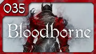 Die Schatten von Yharnam (Boss) - Bloodborne auf dem PC - 035 - blind - Deutsch / German Let's Play