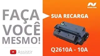 Recarga de Toner HP Q2610A 10A | LaserJet HP 2300 2300N 2300DN 2300DTN - V&iacute;deo Aula Toner Vale