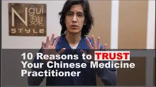 10 Reasons to TRUST Your Traditional Chinese Medicine (TCM) Practitioner