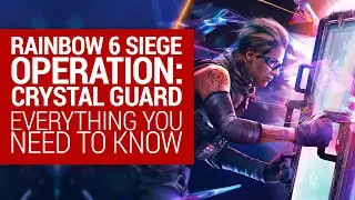 Rainbow Six Siege Operation Crystal Guard | Everything you need to know