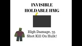 Unturned 3.0 Glitch: Invisible HMG! 35 Shot Kills Hulk! How To Get!