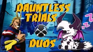 Boreus Dauntless Trials Duos First Day