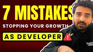 7 Mistakes That Stop Developers From Growing Fast | Engineer Codewala