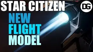 Star Citizen | NEW FLIGHT MODEL