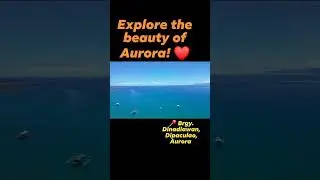 The Spectacular Aurora Province: Dinadiawan Beach, Dipaculao, Aurora