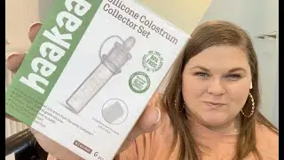 Haakaa Silicone Colostrum Collector Set- REVIEW BPA free baby products!