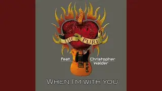 When I&rsquo;m with You [Radio Version] (feat. Christopher Walder)