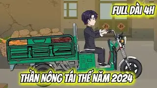 Full Dài 4H | Thần Nông Tái Thế Năm 2024 | Vietsub Tái Sinh