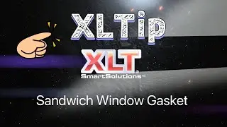 XLTip - Cleaning the Sandwich Window Gasket