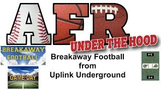 AFR Under the Hood with Breakaway Football by Uplink Underground