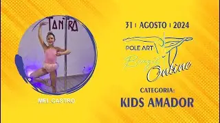 MEL CASTRO - KIDS AMADOR 7 A 10 ANOS - POLE ART BRAZIL ONLINE 2024