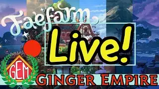 🔴Fae Farm Live! Lets Explore and Expand the Farm!🔴