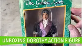 UNBOXING &ldquo;DOROTHY&rdquo; GOLDEN GIRLS ACTION FIGURE