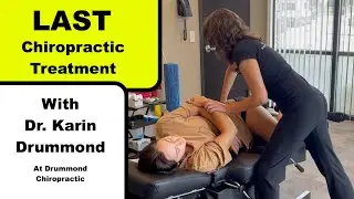 Last Chiropractic Adjustment With Dr. Karin Drummond