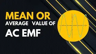 Mean or average value of Alternating EMF or voltage 