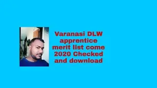 DLW VARANASI apprentice 2020 Final merit list come