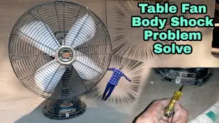 Table Fan Body Short Repair | Table Fan Body Current | Table Fan Body Current Problem