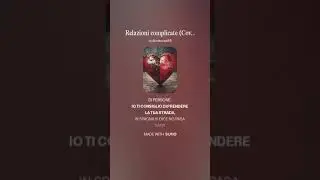 Relazioni complicate (New version)