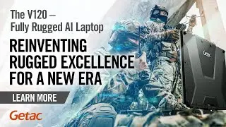 Military-Grade Laptop Meets AI Power | Getac V120