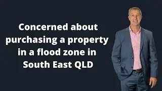 Top Tips Tuesday - Concerned about purchasing a property in a flood zone in South East QLD?