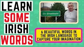 Beautiful Irish Words - Learn 6 of the most Magical and Mystical words in Irish