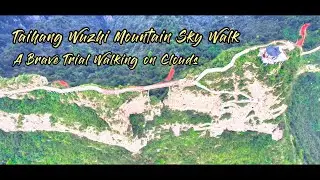 A Brave Trial Walking on Clouds Taihang Wuzhi Mountain Sky Walk
