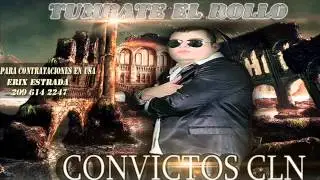 Tumbate El Rollo - Convictos CLN. (estudio 2013)