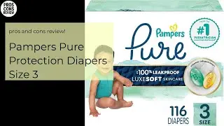 Pampers Pure Protection Diapers Size 3 Pros & Cons Review