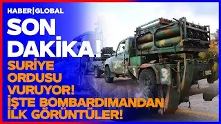 SON DAKİKA | İŞTE İLK GÖRÜNTÜLER! Suriye Ordusu Çok Şiddetli Bombardımana Başladı!