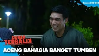 Aceng Dapat Apresiasi Dari Mak Suha🥳🥳 | DUNIA TERBALIK | EPS 252-253(6/9)