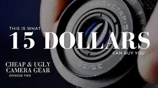 this $15 lens has CRAZY vintage vibes - cheap & ugly camera gear | episode 2