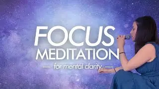 Meditation for Mental Clarity and Focus | 20 Minute Meditation | Clear the Mental Chatter