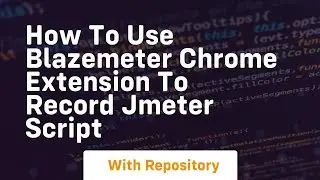 how to use blazemeter chrome extension to record jmeter script