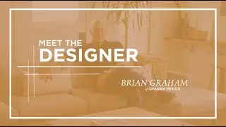 Meet the Designer with OFS: Brian Graham of Graham Designs