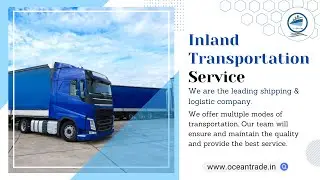 Inland Transportation Service | Best Shipping & Logistic Company