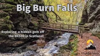 Exploring Scotland's HIDDEN GEM Big Burn Falls!