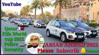 Qatar 🇶🇦 Fifa World Cup Qatar 2022۔۔ Police 🚓 Security ABSAR AHMAD 2020