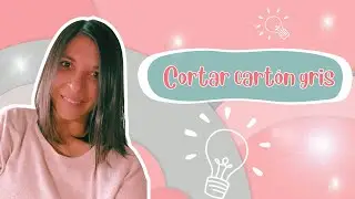 Tutorial!!!!!! Tip para cortar cartón gris y no morir en el intento!!!!!!