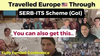 Attend International Conference for Free | SERB ITS Scheme | Key Steps & Tips I Indian Researchers