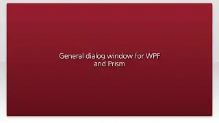 General dialog window for WPF and Prism