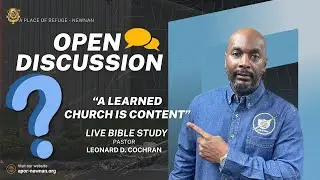A Learned Church Is Content || Pastor Leonard D. Cochran || Live Bible Study Service