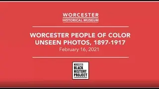 Worcester People of Color - Unseen Photos 1897-1917
