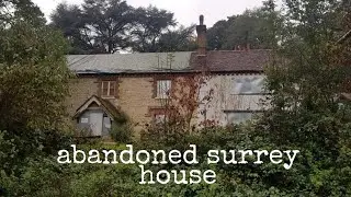 Dangerous abandoned surrey house ABANDONED PLACES UK