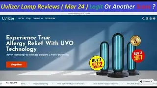 Uvlizer Lamp Reviews ( Mar 24 ) Legit Or Another Scam ? ! GetUvlizer ! GetUvlizer Com Reviews