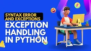 Day47 Exception Handling in Python || Syntax Error and Exceptions