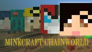 Chain World #02: Long Awaited Scavenger Hunt