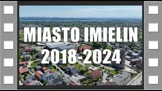 MIASTO IMIELIN 2018 - 2024